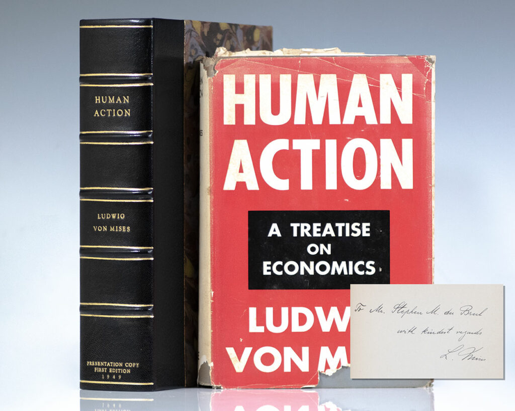 Human Action: A Treatise on Economics.