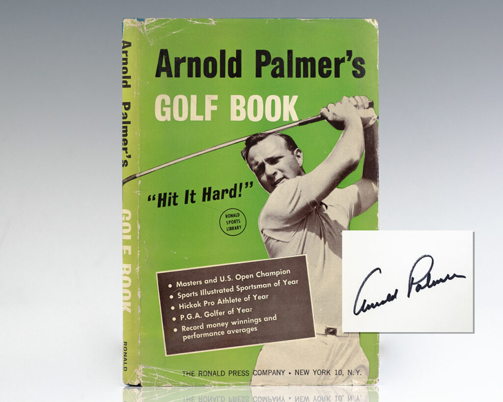Arnold Palmer’s Golf Book “Hit It Hard!”