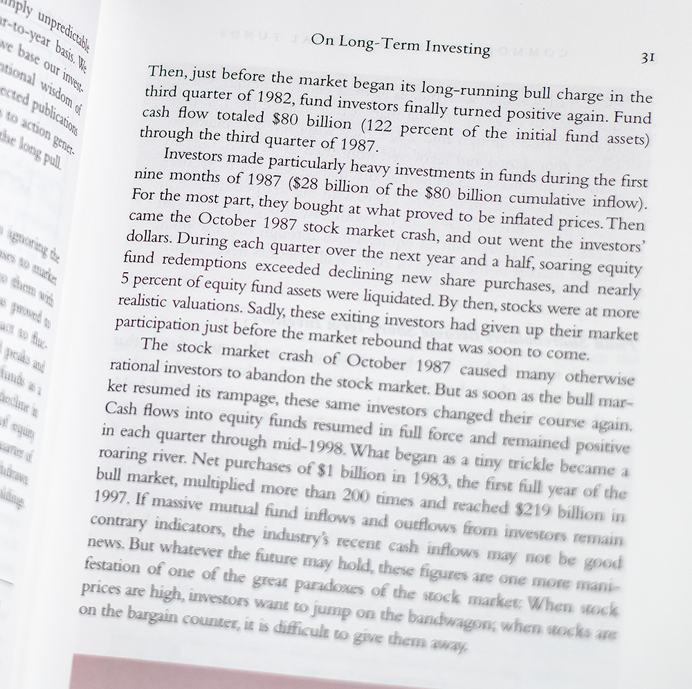 Bogle On Mutual Funds: New Perspectives for the Intelligent Investor; Common Sense on Mutual Funds: New Imperatives for the Intelligent Investor; John Bogle on Investing: The First 50 Years; Character Counts: The Creation and Building of The Vanguard Group; The Battle for the Soul of Capitalism; The Little Book of Common Sense Investing: The Only Way to Guarantee Your Fair Share of Stock Market Returns; Enough: True Measures of Money, Business, and Life; Common Sense on Mutual Funds: Fully Updated 10th Anniversary Edition; Don't Count on it!: Reflections on Investment Illusions, Capitalism, "Mutual" Funds, Indexing, Entrepreneurship, Idealism, and Heroes; The Clash of the Cultures: Investment vs. Speculation; Stay the Course: The Story of Vanguard and the Index Revolution.