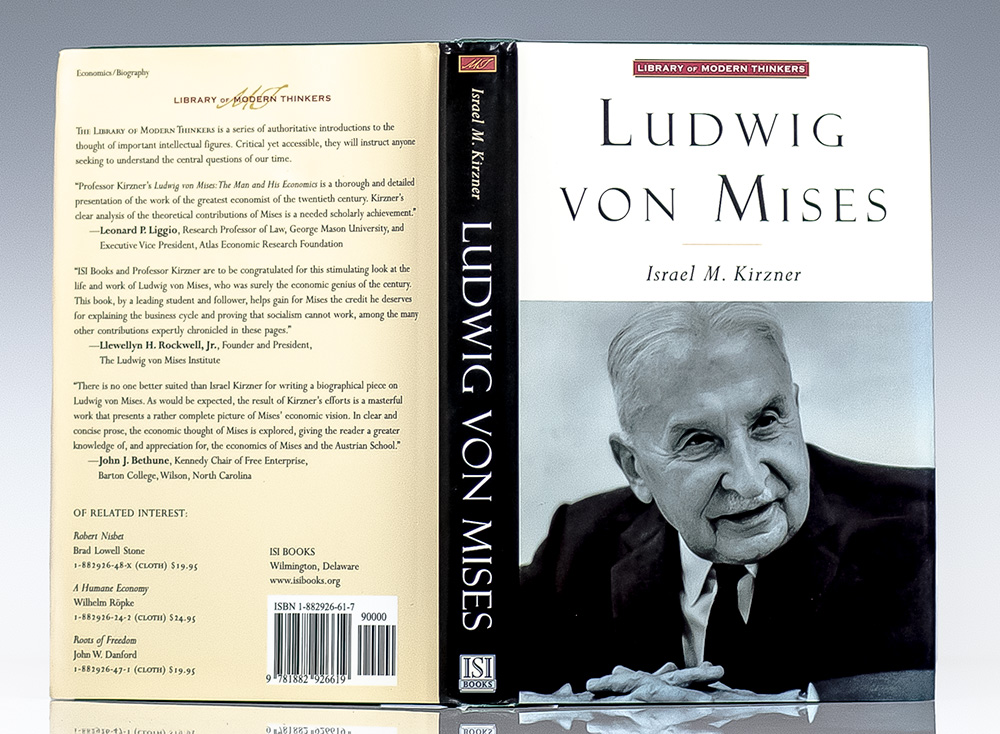 Ludwig von Mises: The Man and His Economics.