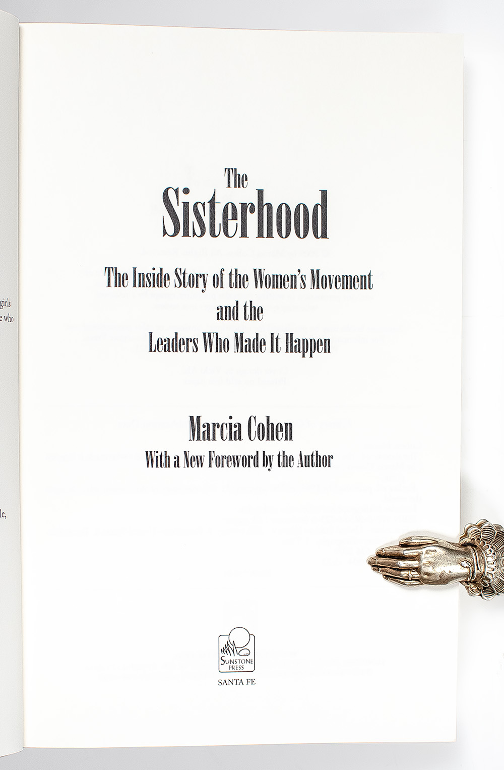 The Sisterhood: The Inside Story of the Women's Movement and the Leaders Who Made it Happen.