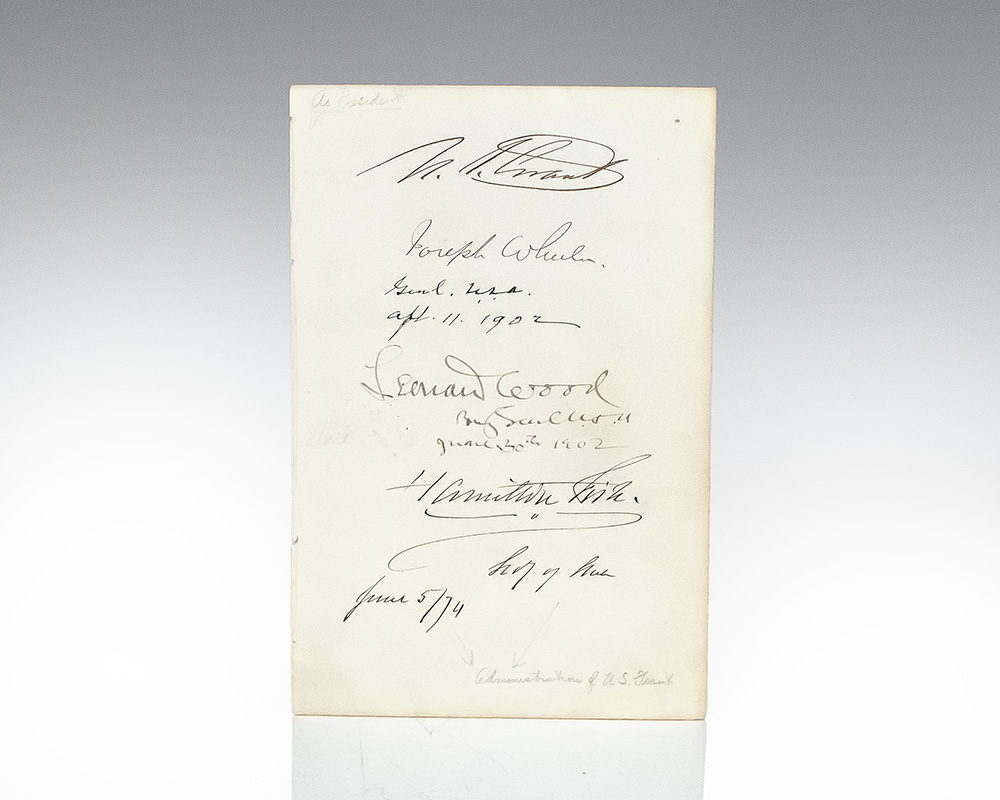 Ulysses S. Grant, Hamilton Fish, Leonard Wood and Joseph Wheeler Autographs.