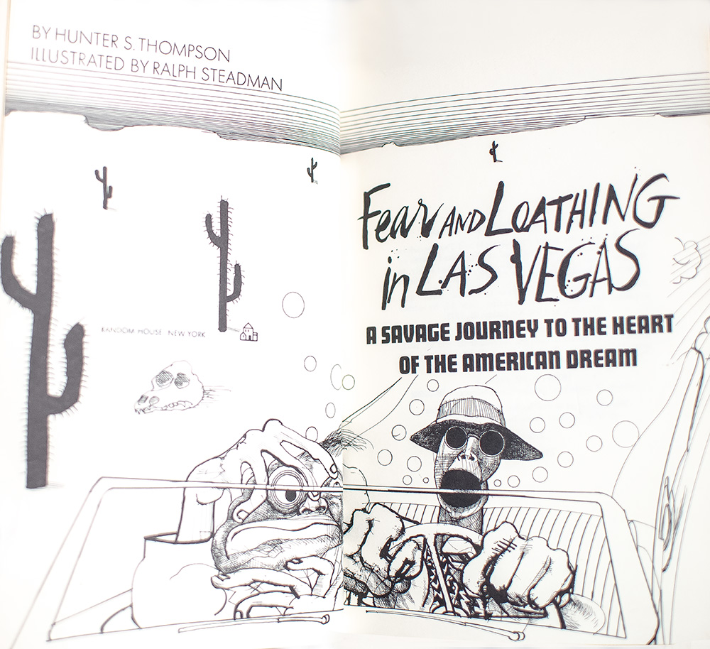Fear and Loathing in Las Vegas: A Savage Journey to the Heart of the American Dream.