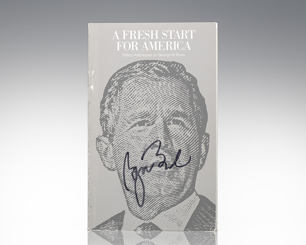 A Fresh Start for America: Policy Addresses of George W. Bush.