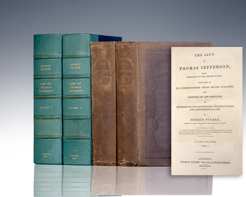 The Life of Thomas Jefferson, Third President of the United States; With  Parts of His Correspondence Never Before Published, and Notices of his  Opinions on Questions of Civil Government, National Policy, and  Constitutional Law. - Raptis Rare Books