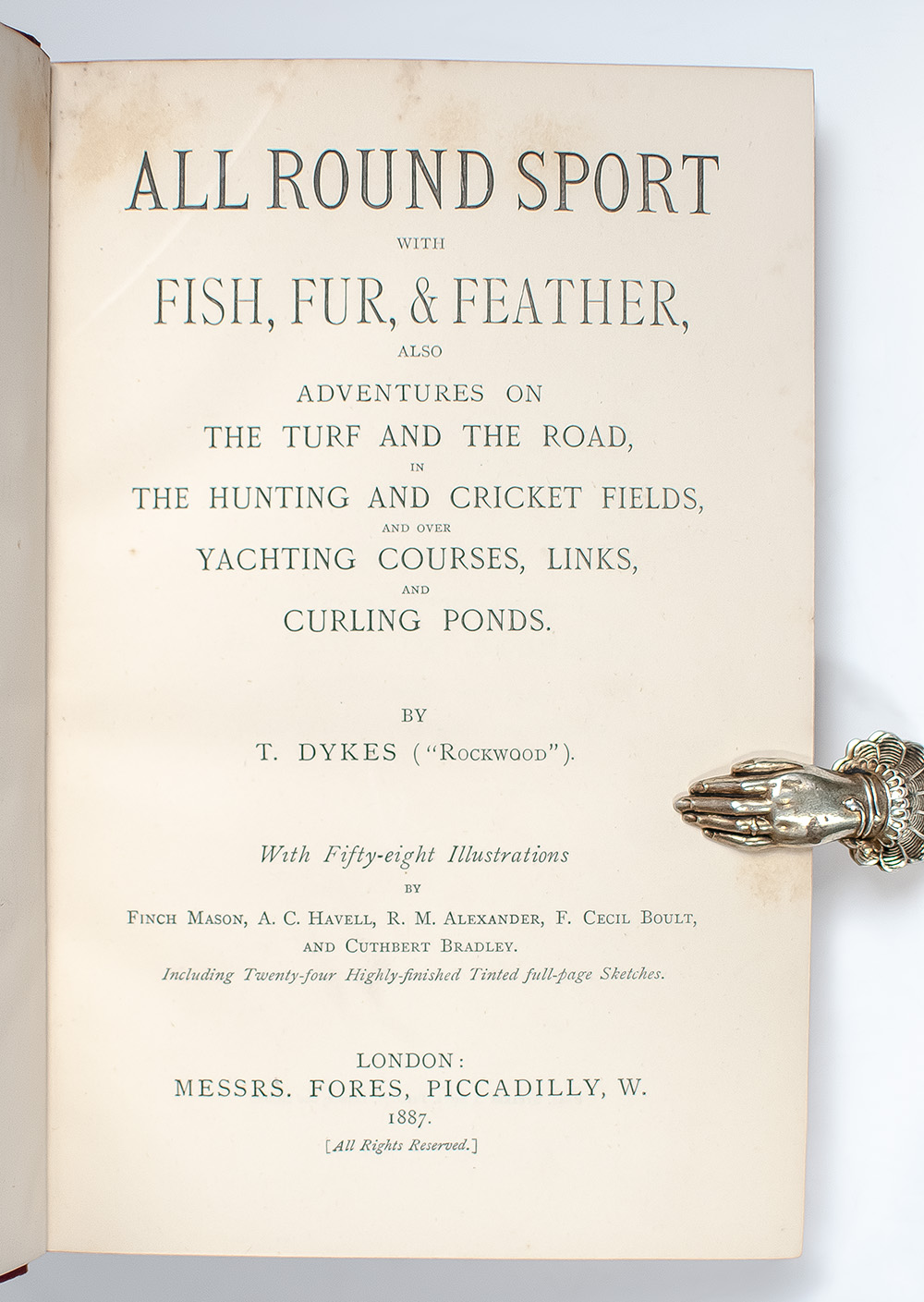 All Round Sport with Fish, Fur, and Feather, Also Adventures On The Turf and The Road, In The Hunting and Cricket Fields, and Over Yachting Courses, Links, and Curling Ponds.