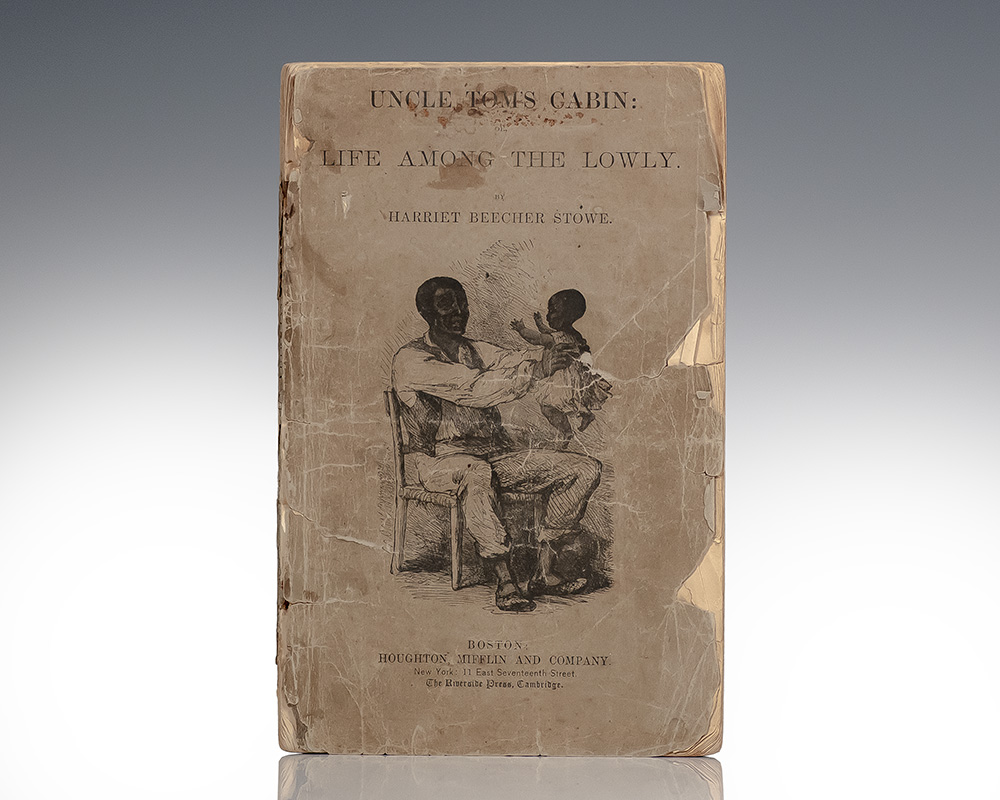 Uncle Tom’s Cabin: or, Life Among the Lowly.