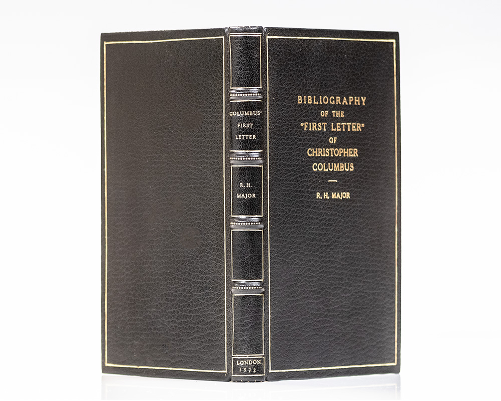 The Bibliography of the First Letter of Christopher Columbus, Describing His Discovery of the New World.