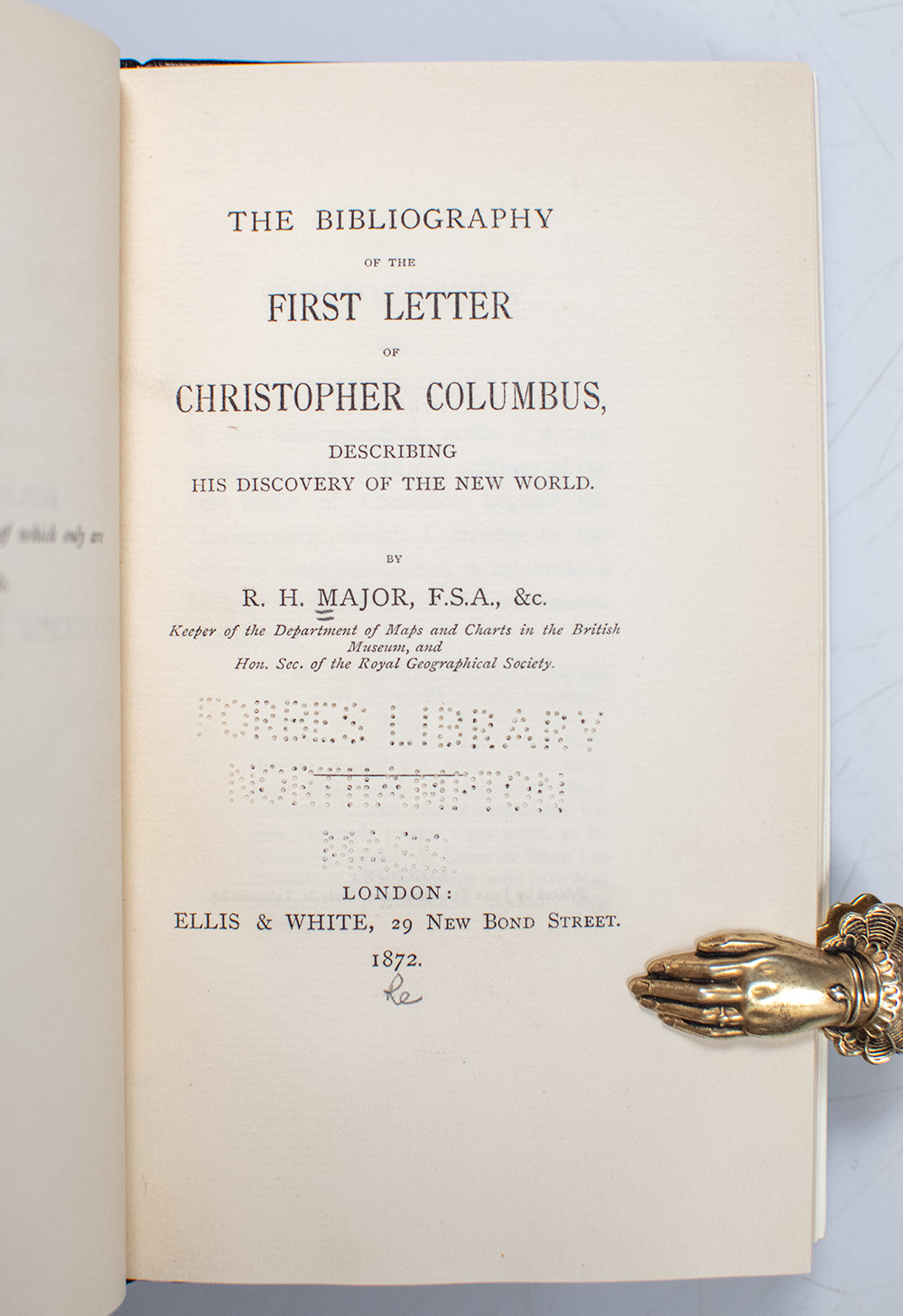 The Bibliography of the First Letter of Christopher Columbus, Describing His Discovery of the New World.