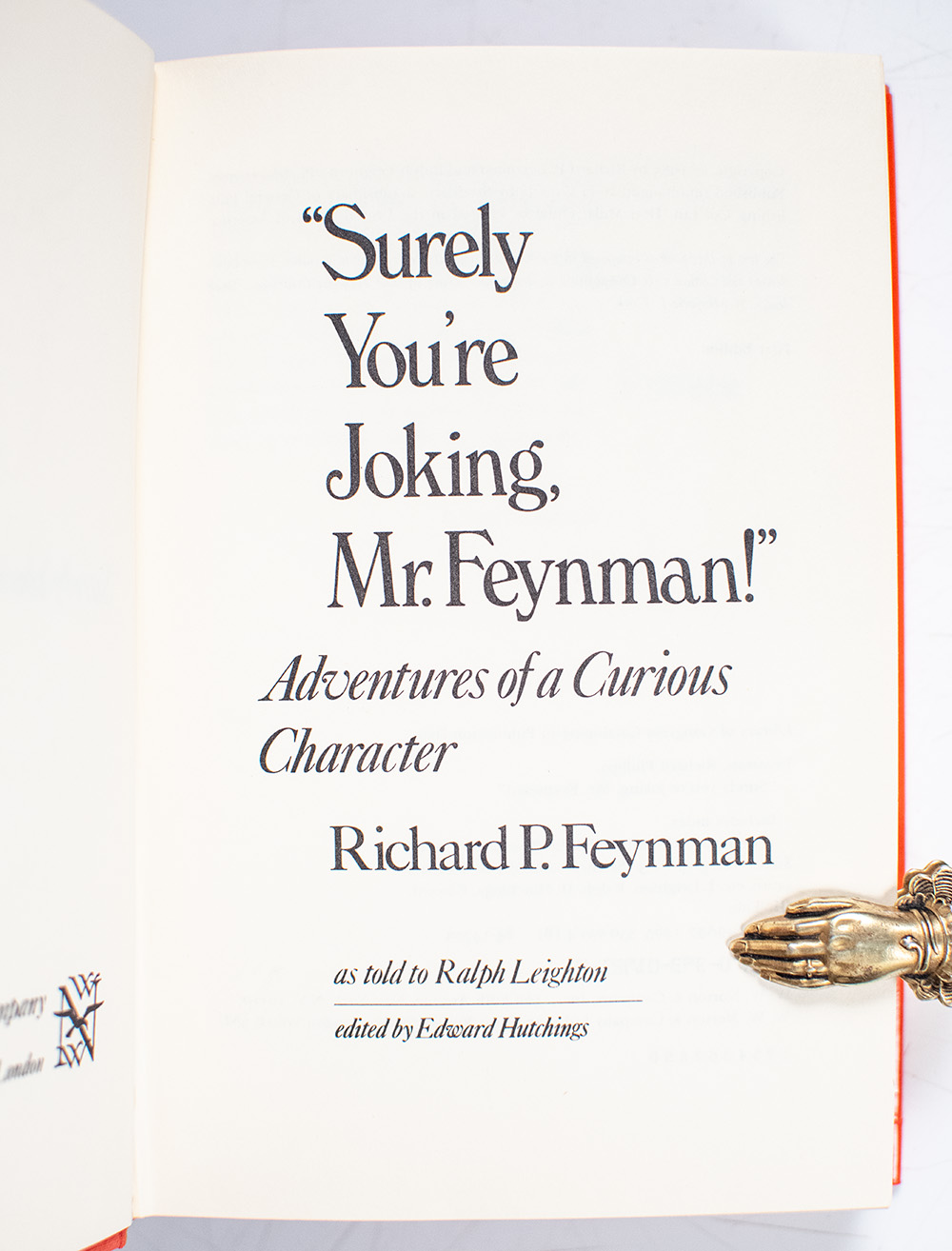 "Surely You're Joking, Mr. Feynman!" Adventures of a Curious Character.