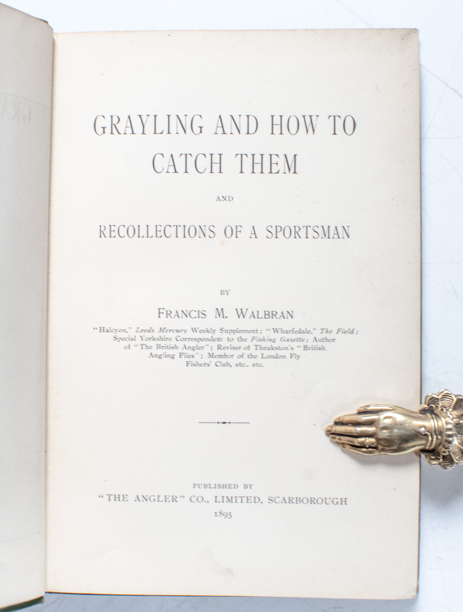 The Wharfedale Fly Book, Grayling and How to Catch Them, and Walbran's British Angler.