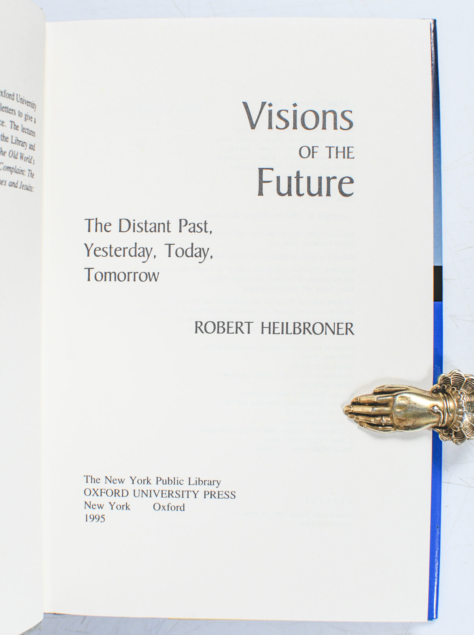 Visions of the Future: The Distant Past, Yesterday Today, and Tomorrow.