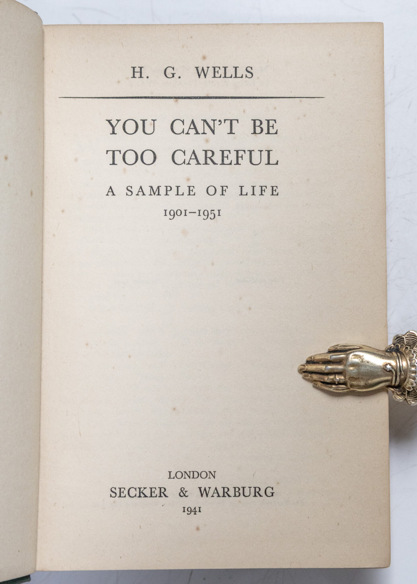 You Can't be Too Careful: A Sample of Life 1901-1951.