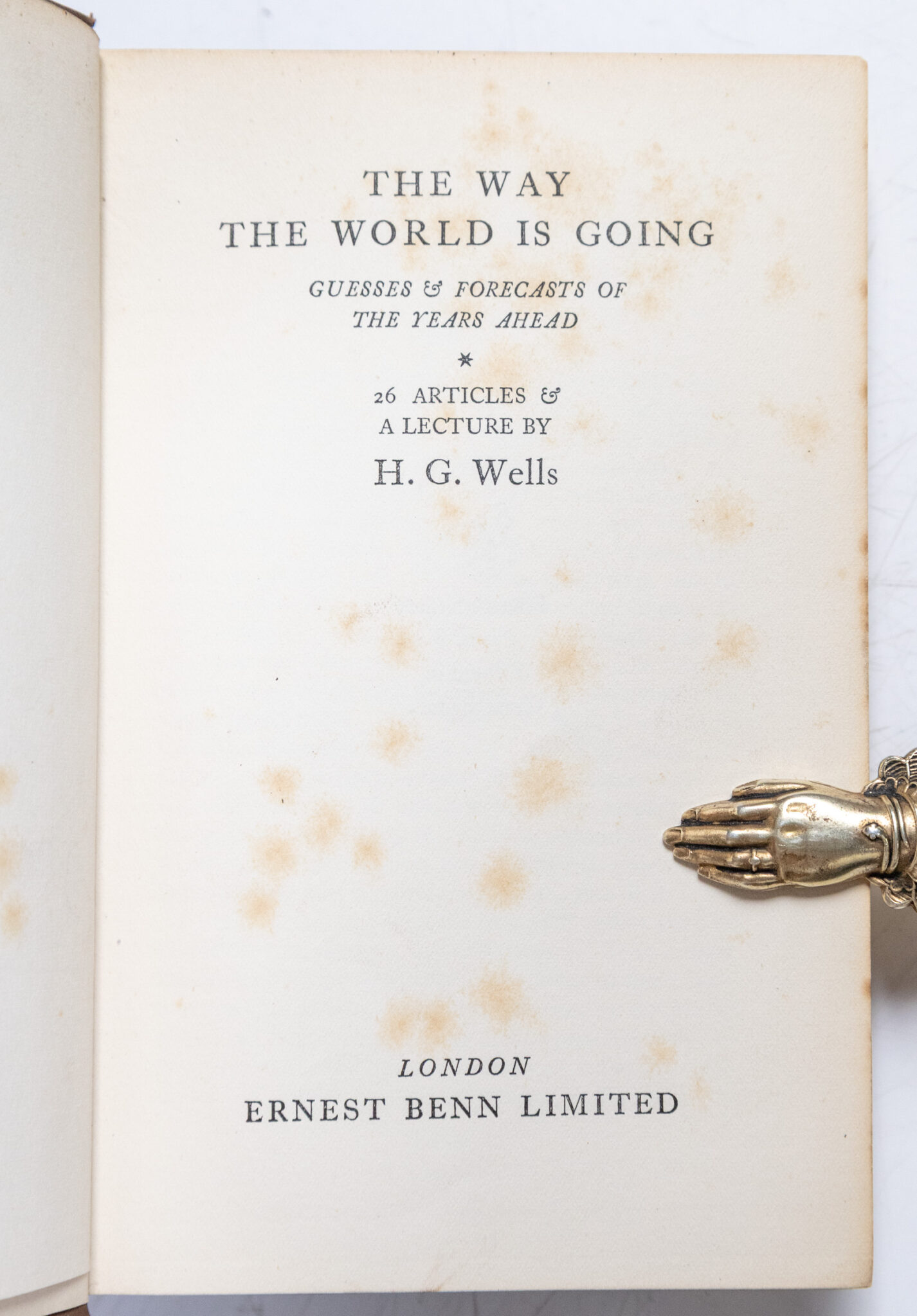 The Way The World is Going: Guesses & Forecasts of The Years Ahead.